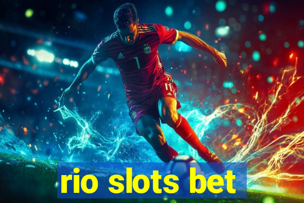 rio slots bet